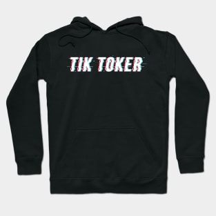 Tik Toker Hoodie